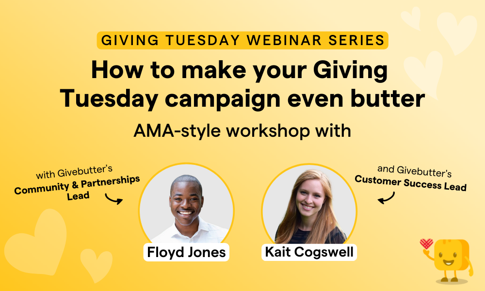 Giving Tuesday webinar series: How to make your Giving Tuesday campaign even butter